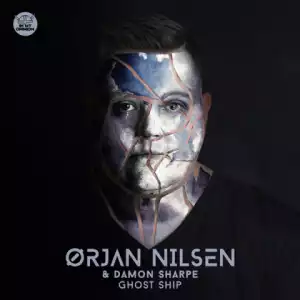 Ørjan Nilsen - Ghost Ship (Club Mix) FT. Damon Sharpe